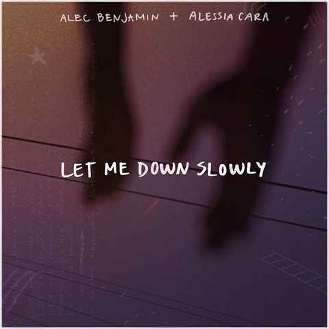 Alec Benjamin & Alessia Cara Let Me Down Slowly